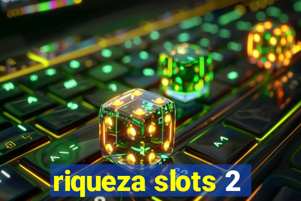 riqueza slots 2